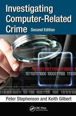 Investigating Computer-Related Crime by Stephenson, Peter; Gilbert, Keith | Hardcover | Law