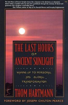 The Last Hours of Ancient Sunlight by Hartmann, Thom | Paperback | Mind