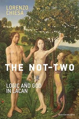 Not-Two: Logic and God in Lacan by Chiesa, Lorenzo | Paperback | Philosophy