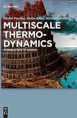 Multiscale Thermo-Dynamics: Introduction to GENERIC by Klika, Václav; Pavelka, Michal; Grmela, Miroslav | Hardcover | Physics