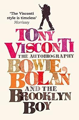 Tony Visconti: The Autobiography: Bowie, Bolan and the Brooklyn Boy by Havers, Richard; Visconti, Tony | Paperback | Biography & Autobiography