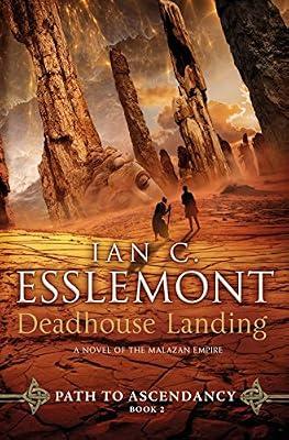 Deadhouse Landing: Path to Ascendancy, Book 2 (A Novel of the Malazan Empire) (Path to Ascendancy, 2) by Esslemont, Ian C. | Hardcover | Fiction