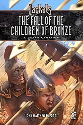 Jackals: The Fall of the Children of Bronze: A Grand Campaign for Jackals (Osprey Roleplaying) by DeFoggi, John-Matthew | Hardcover | Games & Activities