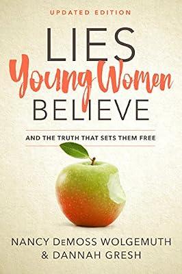 Lies Young Women Believe: And the Truth That Sets Them Free by Wolgemuth, Nancy DeMoss | Paperback | Religion & Beliefs: General Interest (Children'S