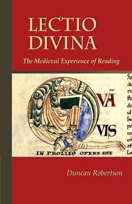 Lectio Divina: The Medieval Experience of Reading: The Medieval Experience of Reading Volume 238 (CISTERCIAN STUDIES SERIES) by Robertson, Duncan | Paperback | Religion