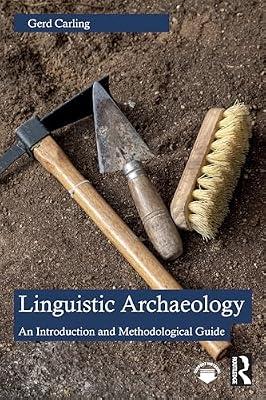 Linguistic Archaeology: An Introduction and Methodological Guide by Carling, Gerd | Paperback | Human Geography