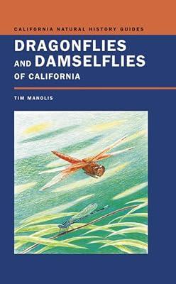 Dragonflies and Damselflies of California: 72 (California Natural History Guides) by Manolis, Tim | Paperback | Science