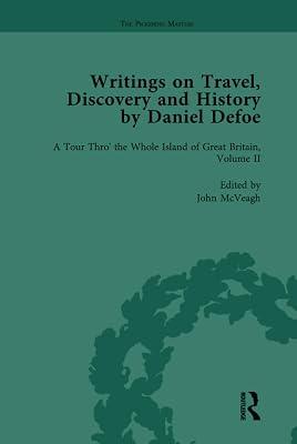 Writings on Travel, Discovery and History by Daniel Defoe, Part I Vol 2 by Owens, W R; Furbank, P N; McVeagh, John; Hayton, D W; Keeble, N H; Wear, Andrew | Hardcover | Literature: History And Criticism 2