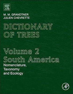 Dictionary of Trees South America: Nomenclature, Taxonomy and Ecology | Hardcover | Reference Works