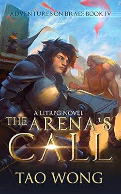 The Arena's Call: Book 4 of the Adventures on Brad by Wong, Tao | Paperback | Fiction & Related Items