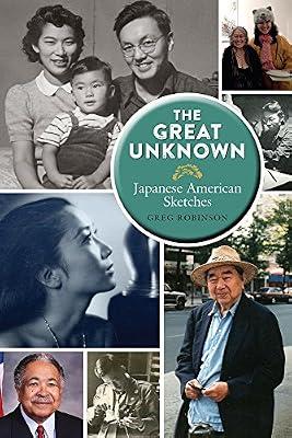 The Great Unknown: Japanese American Sketches by Robinson, Greg | Hardcover | History