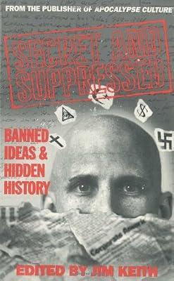 Secret and Suppressed: Banned Ideas and Hidden History | Paperback | Popular Culture