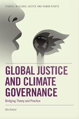 Global Justice and Climate Governance by Dietzel, Alix | Hardcover | Political Science