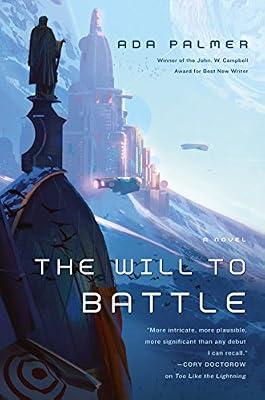 The Will to Battle: Book 3 of Terra Ignota (Terra Ignota, 3) by Palmer, Ada | Paperback | Fiction