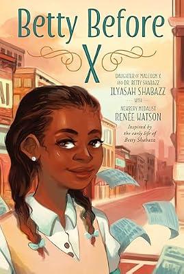 Betty Before X by Ilyasah Shabazz, Renée Watson | Paperback | Juvenile Fiction