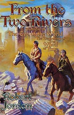 From The Two Rivers: The Eye of the World, Book 1 (Wheel of Time (Starscape)) by Jordan, Robert | Paperback