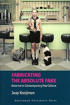 Fabricating the Absolute Fake: America in Contemporary Pop Culture (American Studies) | Paperback | Popular Culture