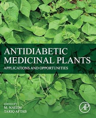 Antidiabetic Medicinal Plants: Applications and Opportunities | Paperback | Botany & Plant Sciences