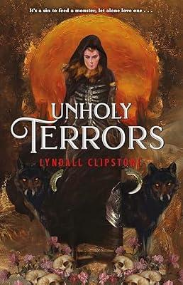 UNHOLY TERRORS by Clipstone, Lyndall | Hardcover | Young Adult Fiction