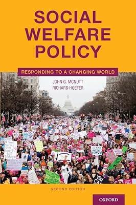 Social Welfare Policy: Responding to a Changing World by McNutt, John G.; Hoefer, Richard | Paperback | Social Welfare & Social Services