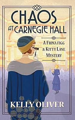 Mystery in Manhattan: The start of a cozy mystery series from Kelly Oliver (A Fiona Figg & Kitty Lane Mystery, 1) by Kelly Oliver | Hardcover | Crime & Mystery