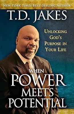 When Power Meets Potential: Unlocking God's Purpose in Your Life by Jakes, T. D. | Paperback | Christian Life & Practice