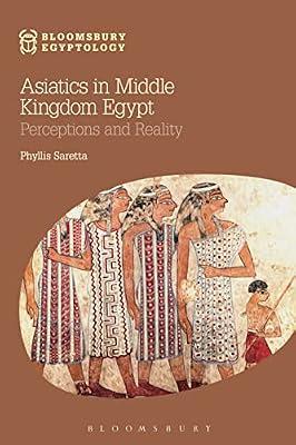 Asiatics in Middle Kingdom Egypt by Saretta, Phyllis | Paperback | History