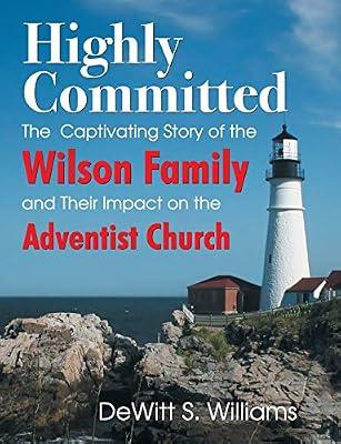 Highly Committed: The Wilson Family Story by Williams, DeWitt S | Paperback | Biography & Autobiography