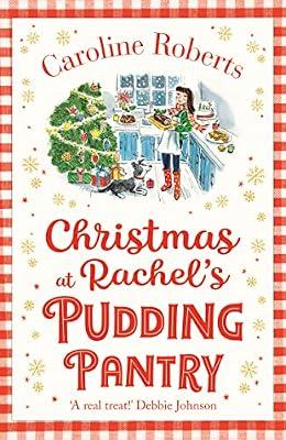 Christmas at Rachel’s Pudding Pantry: A heartwarming uplifting Christmas romantic comedy: Book 2 by Roberts, Caroline | Paperback | Modern And Contemporary Fiction: Literary And General