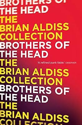Brothers of the Head: A Gripping Sci-Fi Literary Fiction Story of Fame and Jealousy by Aldiss, Brian | Paperback | Science Fiction