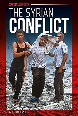 The Syrian Conflict (Special Reports) by Capek, Michael | Library | Young Adult Nonfiction