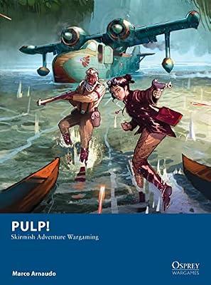 Pulp!: Skirmish Adventure Wargaming by Arnaudo, Marco | Paperback | Thriller