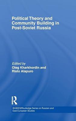 Political Theory and Community Building in Post-Soviet Russia: 71 (Basees/Routledge Series on Russian and East European Studies) | Hardcover | Political Science & Theory 2