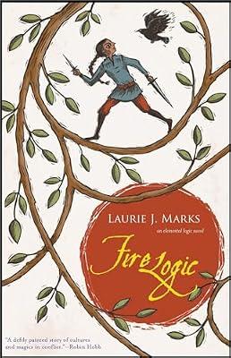 Fire Logic: An Elemental Logic novel by Marks, Laurie J. | Paperback | Fiction
