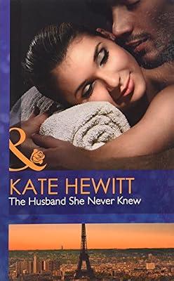 The Husband She Never Knew: H7104 (Mills & Boon Hardback Romance) by Hewitt, Kate | Hardcover | Romance