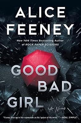 Good Bad Girl: A Novel by Feeney, Alice | Paperback | Thriller