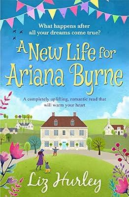 A New Life for Ariana Byrne: 1 (The Hiverton Sisters, 1) by Hurley, Liz | Paperback | Adult & Contemporary Romance