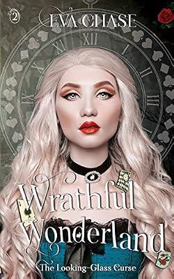 Wrathful Wonderland: 2 (The Looking-Glass Curse) by Chase, Eva | Paperback | Fantasy Romance