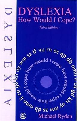 Dyslexia: How Would I Cope? Third Edition by Ryden, Mike | Paperback | Teaching Of Dyslexic Students