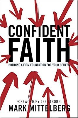 Confident Faith: Building a Firm Foundation for Your Beliefs by Mittelberg, Mark | Paperback | Religion