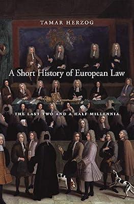 A Short History of European Law: The Last Two and a Half Millennia by Herzog, Tamar | Paperback | History