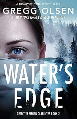 Water's Edge: A totally gripping crime thriller: 2 (Detective Megan Carpenter) by Olsen, Gregg | Paperback | Thriller