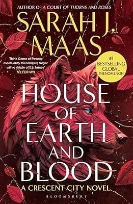 House of Earth and Blood: The first book in the SENSATIONAL Crescent City series, from the creator of ACOTAR by Maas, Sarah J. | Paperback | Modern And Contemporary Fiction: Literary And General