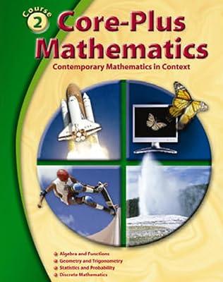 Core-Plus Mathematics: Contemporary Mathematics in Context, Course 2 (Elc: Core Plus) by Hirsh, Christian R.; Fey, James T.; Schoen, Harold L.; Hart, Eric W.; Watkins, Ann E. | Hardcover | Mathematics