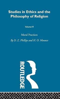 Moral Practices (6) by Phillips, D. Z.; Mounce, H. O. | Hardcover | Philosophy 2