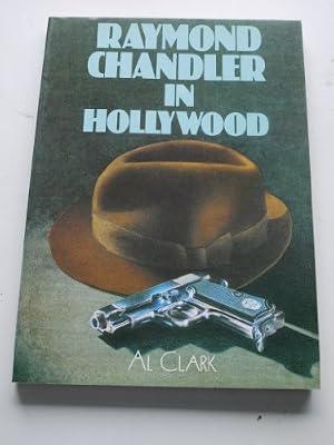 Raymond Chandler in Hollywood by Clark, Al | Paperback | Biography: General