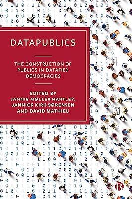 DataPublics: The Construction of Publics in Datafied Democracies | Hardcover | Media Studies