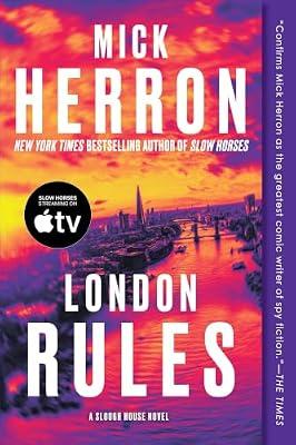 LONDON RULES: The Fifth Book in the Series Behind Slow Horses, an Apple Original Series Now St Reaming on Apple Tv+: 5 (Slough House) by Herron, Mick | Paperback | Fiction