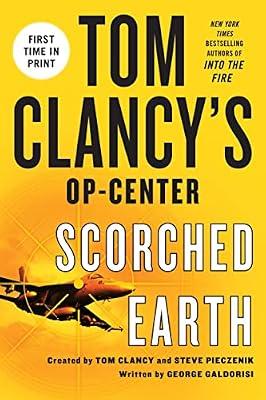 Scorched Earth: 15 (Tom Clancy's Op-center) by Galdorisi, George | Paperback | Fiction