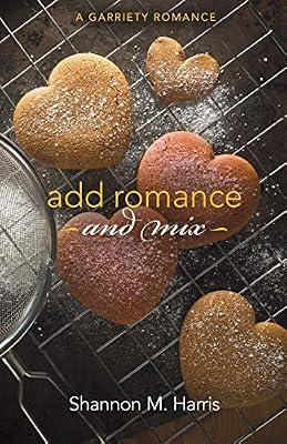 Add Romance and Mix: A Garriety Romance by Harris, Shannon M | Paperback | Romance